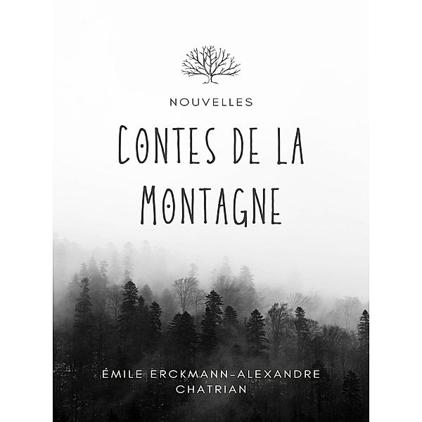 Contes de la Montagne, Émile Erckmann, Alexandre Chatrian