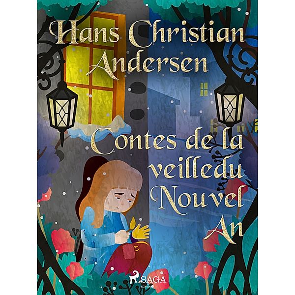 Contes de la veille du Nouvel An / Hans Christian Andersen's Stories, H. C. Andersen