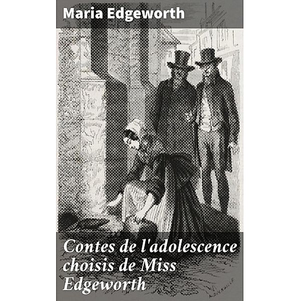 Contes de l'adolescence choisis de Miss Edgeworth, Maria Edgeworth