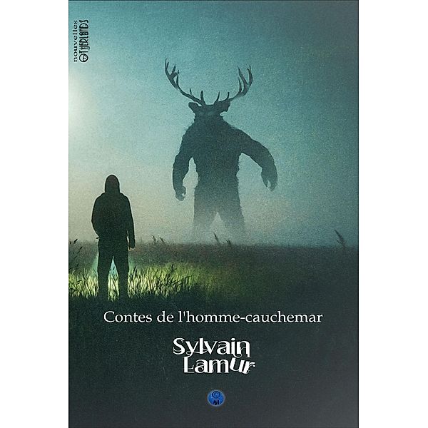 Contes de l'homme cauchemar, Sylvain Lamur