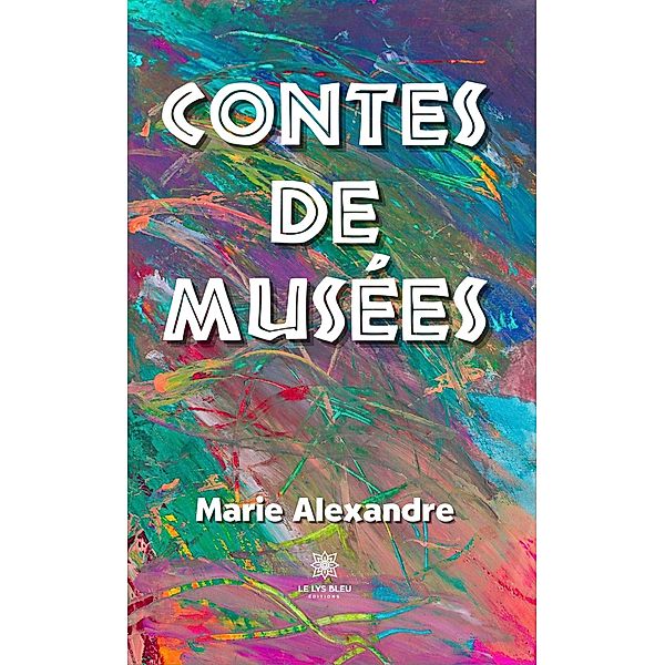 Contes de musées, Marie Alexandre