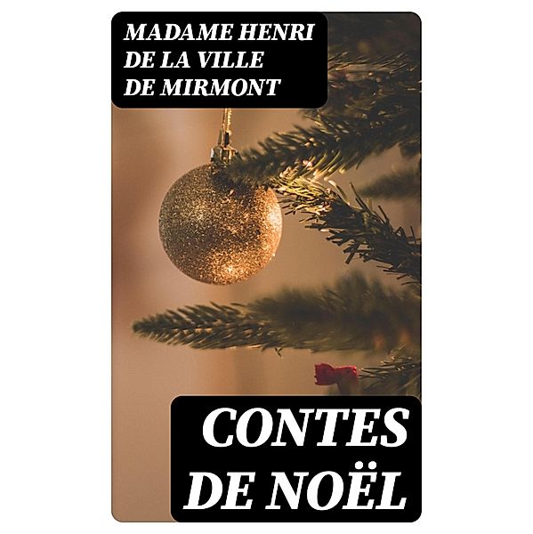 Contes de Noël, Madame Henri de La Ville de Mirmont