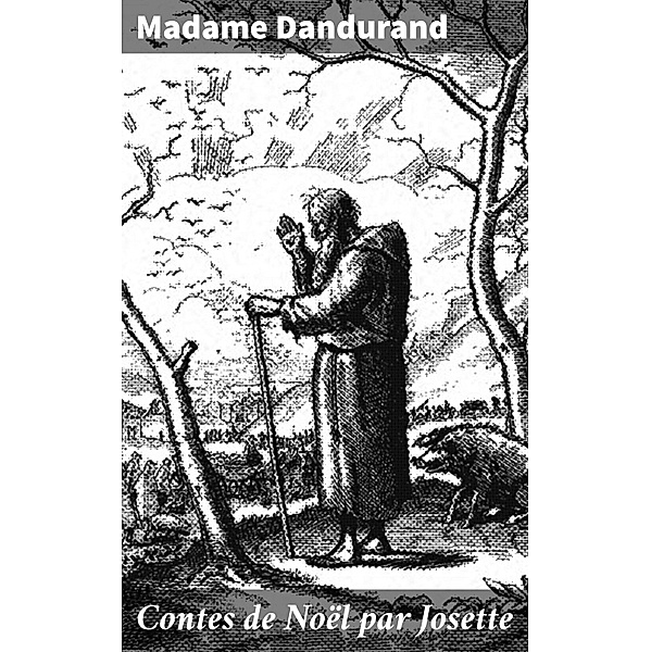 Contes de Noël par Josette, Madame Dandurand