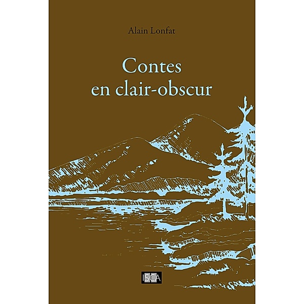 Contes en clair-obscur, Alain Lonfat