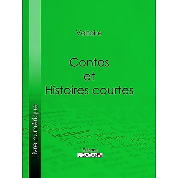 Contes et histoires courtes, Ligaran, Voltaire