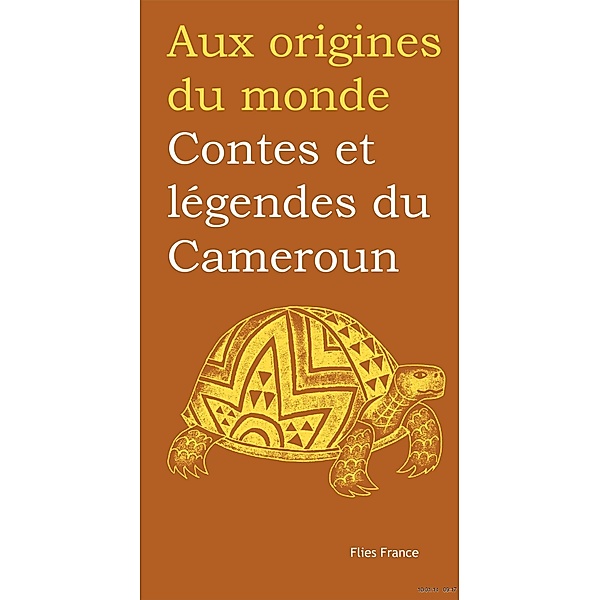Contes et légendes du Cameroun, Didier Reuss-Nliba, Jessica Reuss-Nliba, Aux origines du monde