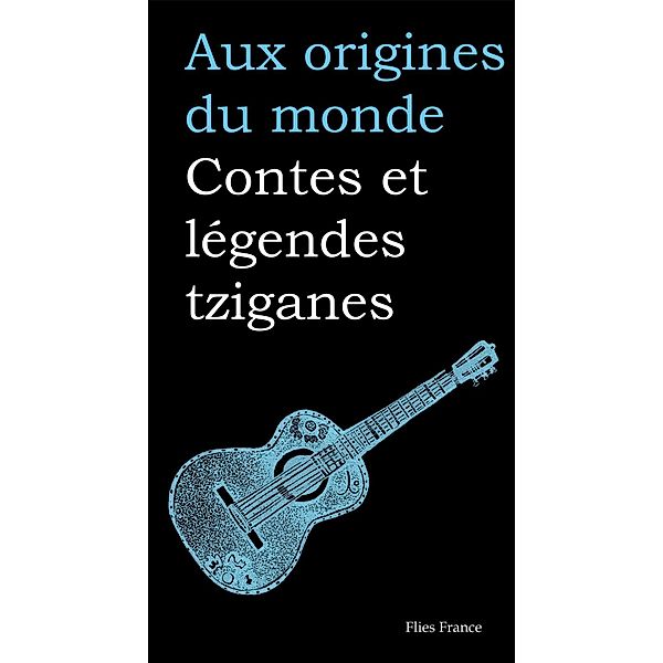 Contes et légendes tziganes / Aux origines du monde Bd.26, Galina Kabakova