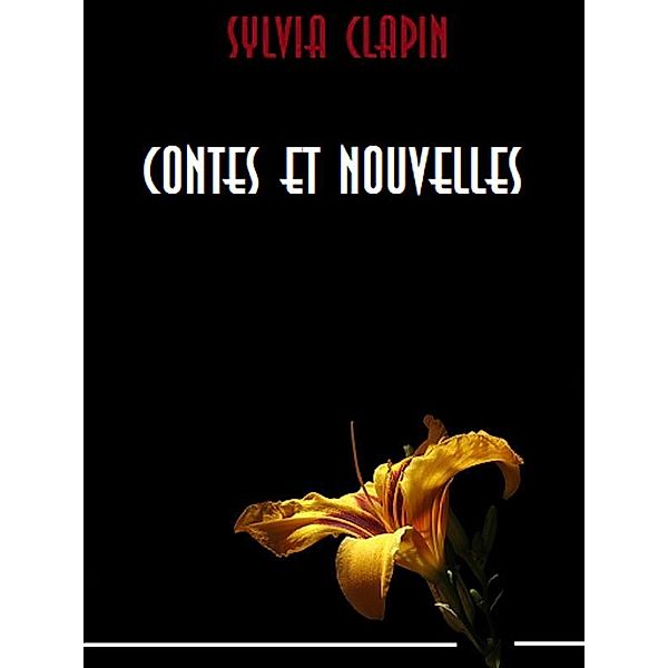 Contes et nouvelles, Sylvia Clapin