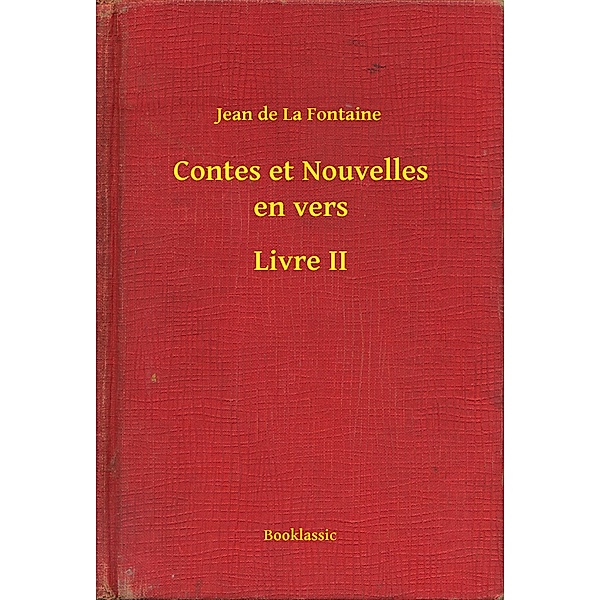 Contes et Nouvelles en vers - Livre II, Jean de la Fontaine