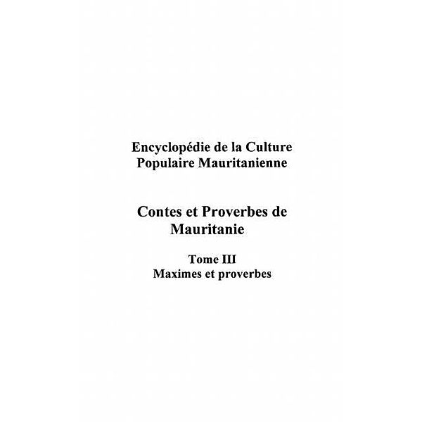 Contes et proberves de mauritanie - tome 3 - maximes et prov / Hors-collection, Eric Dodo Bounguendza