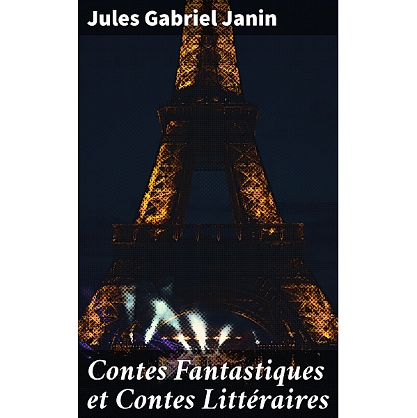 Contes Fantastiques et Contes Littéraires, Jules Gabriel Janin