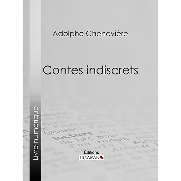 Contes indiscrets, Ligaran, Adolphe Chenevière