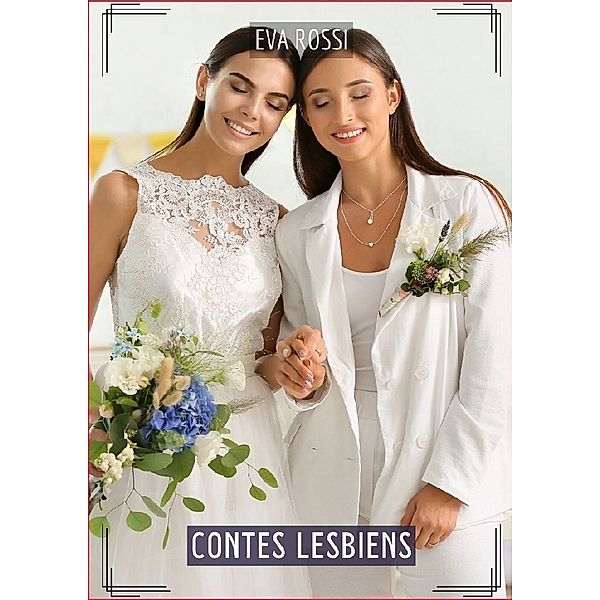 Contes Lesbiens, Eva Rossi