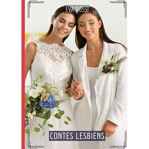 Contes Lesbiens, Eva Rossi