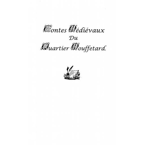 Contes medievaux du quartier Mouffetard / Hors-collection, Marie-Line Balzamont