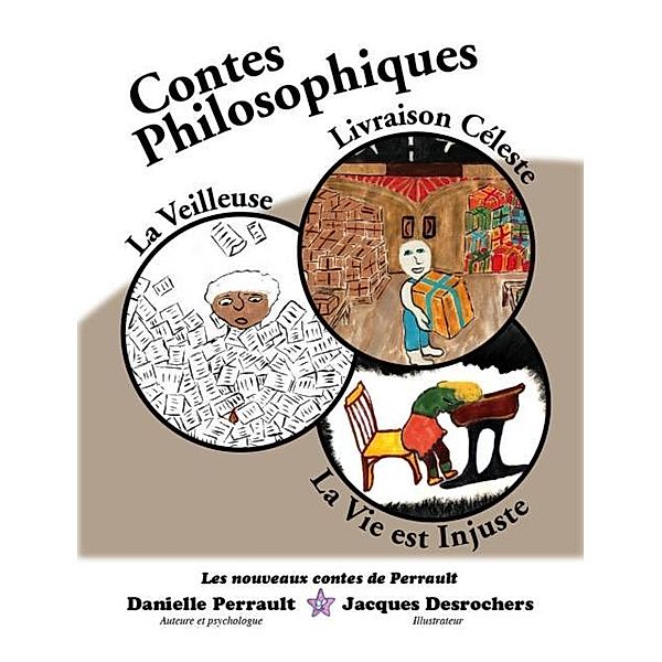 Contes philosophiques / LES NOUVEAUX CONTES DE PERRAULT, Perrault Danielle