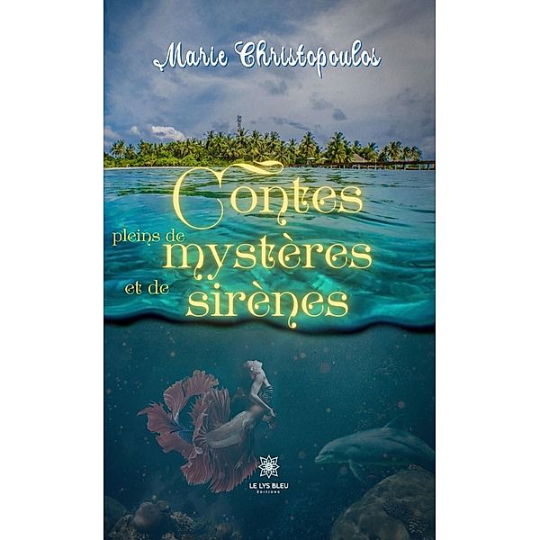 Contes pleins de mystères et de sirènes, Marie Christopoulos