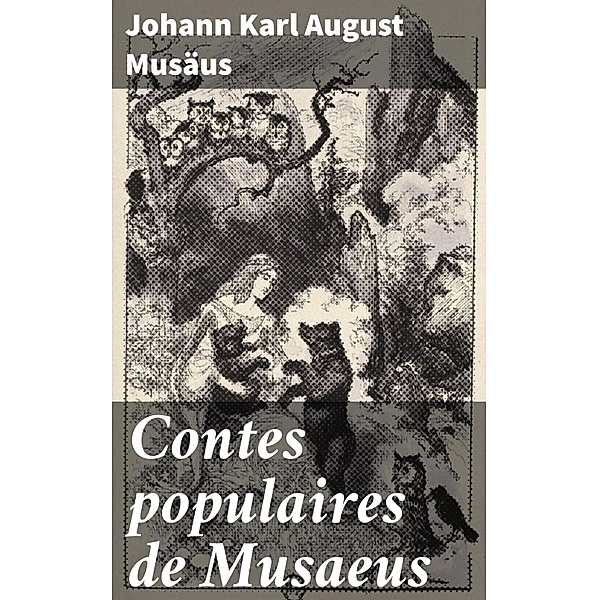 Contes populaires de Musaeus, Johann Karl August Musäus