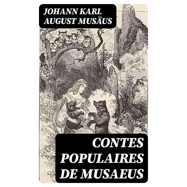 Contes populaires de Musaeus, Johann Karl August Musäus