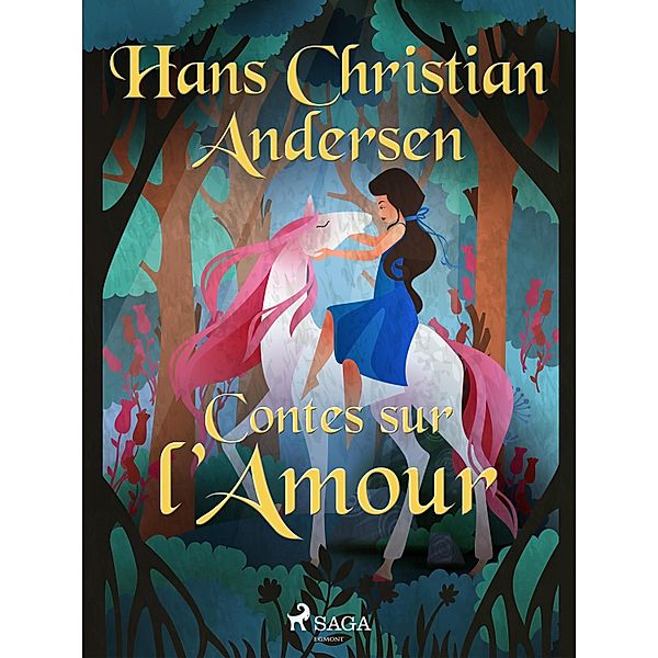 Contes sur l'Amour / Hans Christian Andersen's Stories, H. C. Andersen