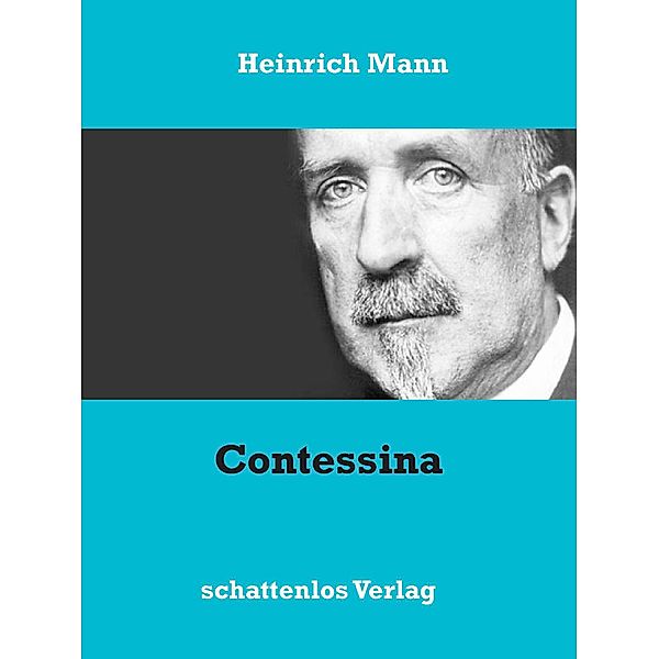 Contessina, Heinrich Mann