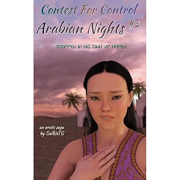 Contest For Control / Arabian Nights Bd.3, Selkie Tg