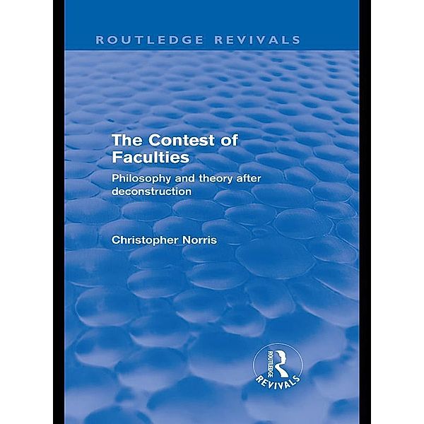 Contest of Faculties (Routledge Revivals) / Routledge Revivals, Christopher Norris