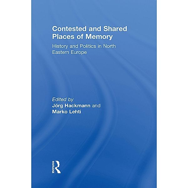 Contested and Shared Places of Memory