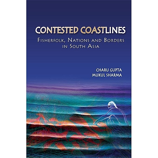 Contested Coastlines, Charu Gupta, Mukul Sharma