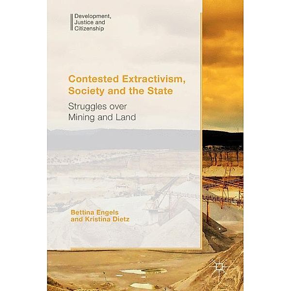 Contested Extractivism, Society and the State