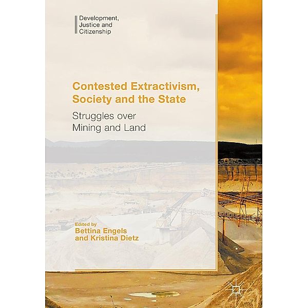 Contested Extractivism, Society and the State / Development, Justice and Citizenship