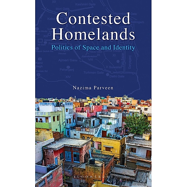 Contested Homelands / Bloomsbury India, Nazima Parveen