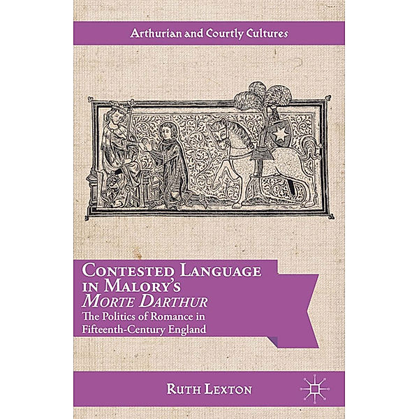 Contested Language in Malory's Morte Darthur, R. Lexton