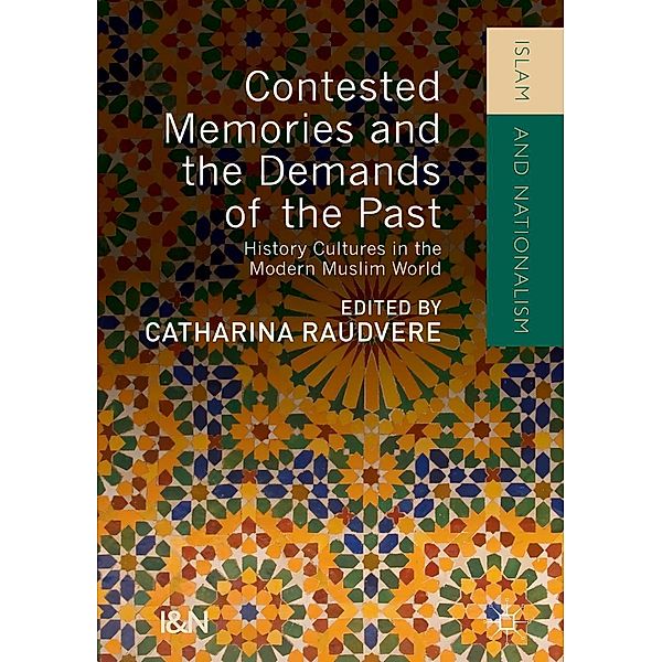 Contested Memories and the Demands of the Past / Islam and Nationalism