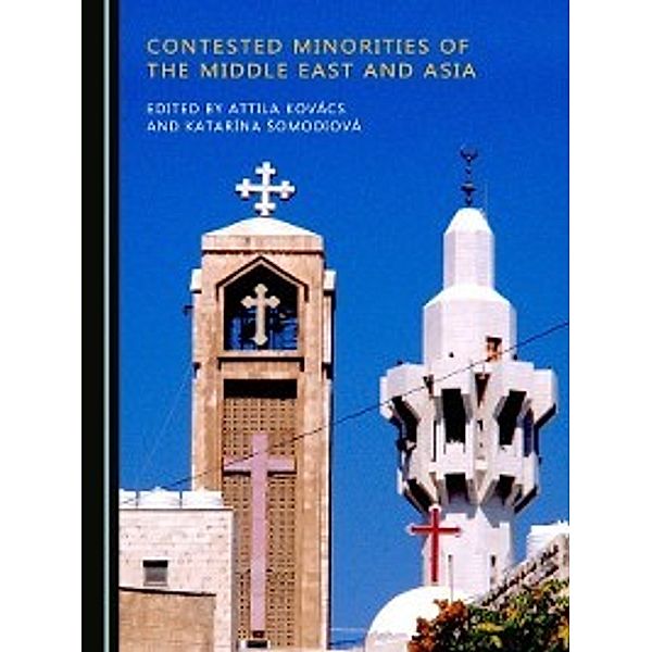 Contested Minorities of the Middle East and Asia