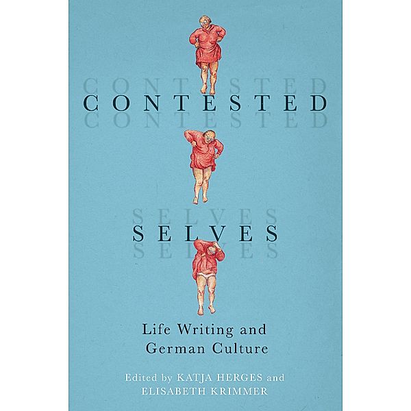 Contested Selves / Studies in German Literature Linguistics and Culture Bd.220
