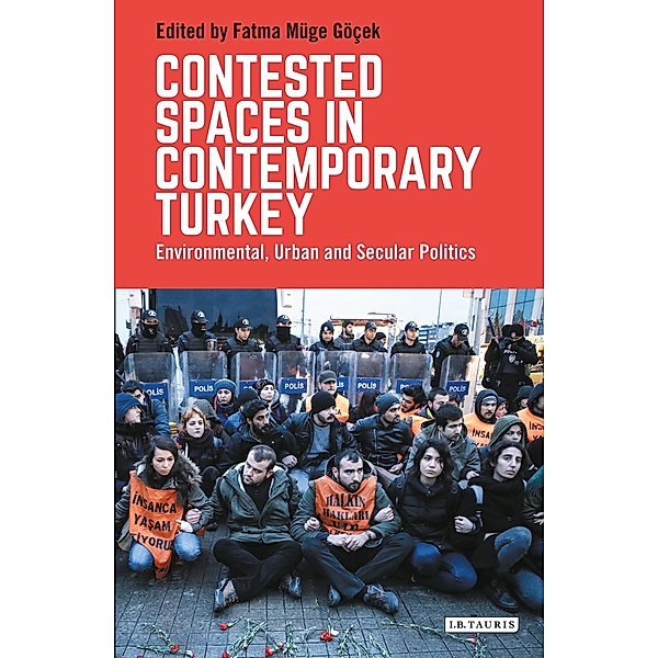 Contested Spaces in Contemporary Turkey, Fatma Muge Gocek