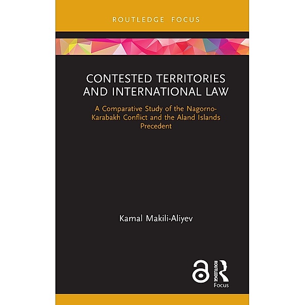 Contested Territories and International Law, Kamal Makili-Aliyev