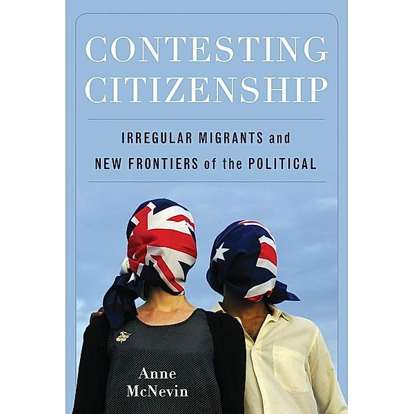 Contesting Citizenship, Anne Mcnevin