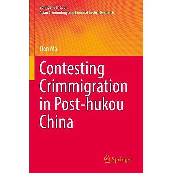 Contesting Crimmigration in Post-hukou China, Tian Ma