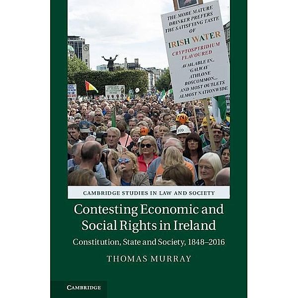 Contesting Economic and Social Rights in Ireland / Cambridge Studies in Law and Society, Thomas Murray