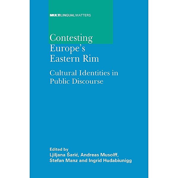 Contesting Europe's Eastern Rim / Multilingual Matters Bd.143