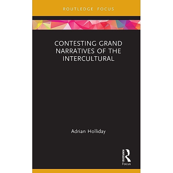 Contesting Grand Narratives of the Intercultural, Adrian Holliday