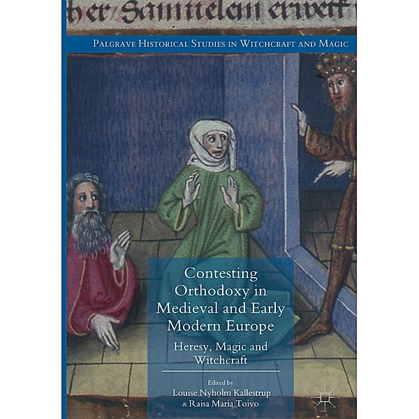 Contesting Orthodoxy in Medieval and Early Modern Europe