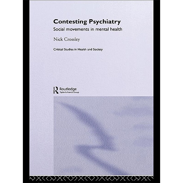 Contesting Psychiatry, Nick Crossley