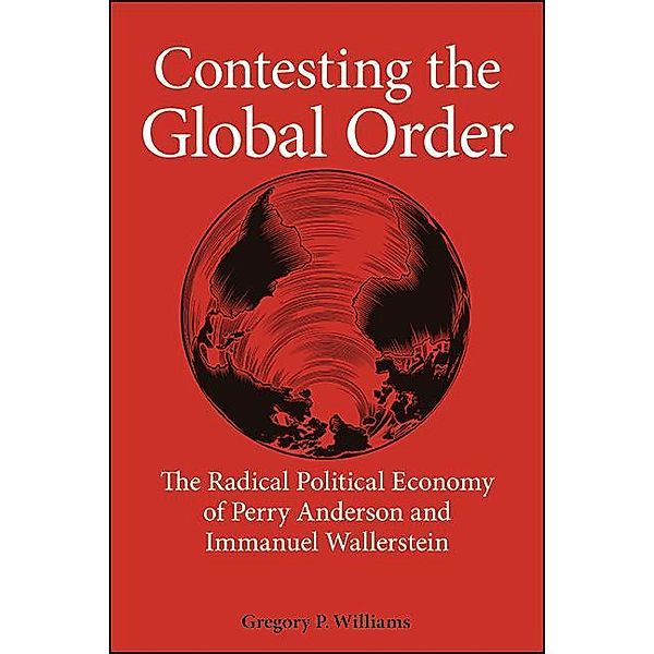 Contesting the Global Order / SUNY series in New Political Science, Gregory P. Williams