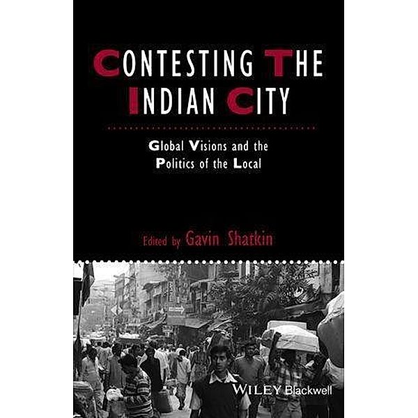 Contesting the Indian City / Studies in Urban and Social Change