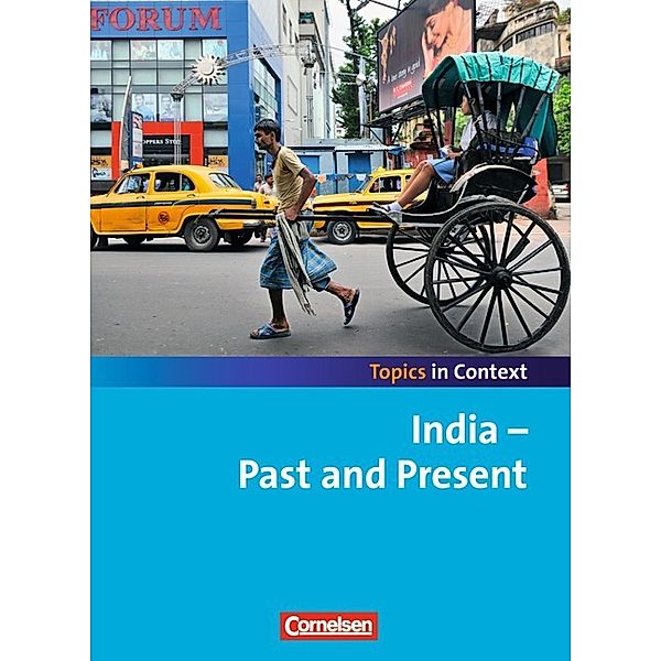 Context 21, Topics in Context: India - Past and Present, Barbara Derkow-Disselbeck, Paul Maloney, Angela Ringel-Eichinger, Geoff Sammon, Allen J. Woppert