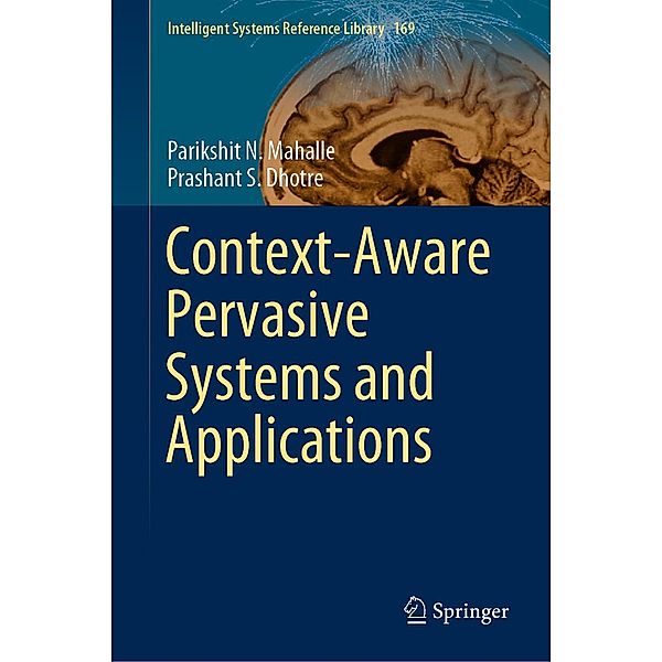 Context-Aware Pervasive Systems and Applications / Intelligent Systems Reference Library Bd.169, Parikshit N. Mahalle, Prashant S. Dhotre