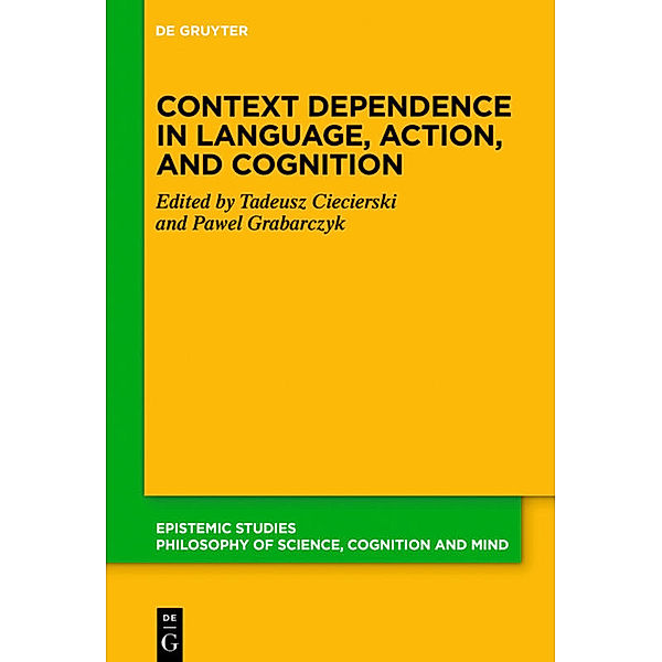 Context Dependence in Language, Action, and Cognition